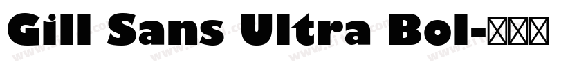 Gill Sans Ultra Bol字体转换